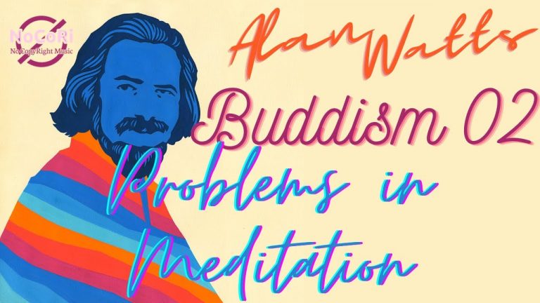 Alan Watts | Buddhism | 02 Problems in Meditation | Full Lecture | NoCoRi