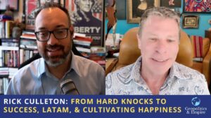 Rick Culleton: From Hard Knocks to Success, LatAm, & Cultivating Happiness