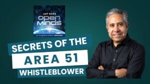 Open Minds UAP News: Secret History of Area 51 “Whistleblower”