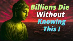 Billions Die Without Knowing This – Don’t Be One of Them! The Final Step in Human Evolution ! Buddha