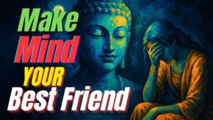 Buddha’s Warning: Train the Mind — Or Be a Slave to It! The Sacred War Within Your Soul: You vs. You