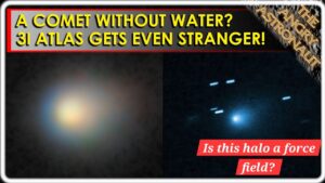 3I Atlas gets stranger!  What kind of comet has no water and a halo “force field”?