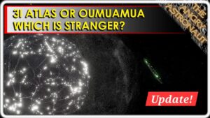 3I Atlas UPDATE!  Which is REALLY Alien Technology?  Oumuamua or 3I Atlas?  Both?
