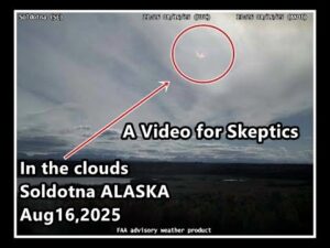 *IN THE CLOUDS*AUG16,2025*A Video for Skeptics*
