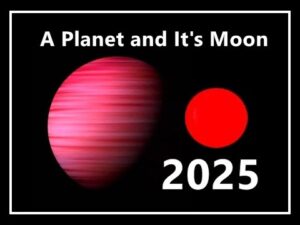 *A PLANET AND IT’S MOON*A VIDEO FOR SKEPTICS(2)