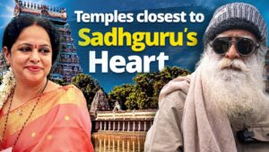 Which Temples To Visit in Southern India? The Temple Girl Asks Sadhguru