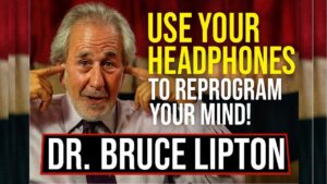 Dr. Bruce Lipton: How to Reprogram the Subconscious Mind