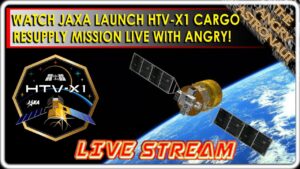 Japan takes a big risk!  Watch JAXA launch HTV-X1 Cargo resupply Mission Live with Angry!