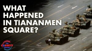 What Happened in Tiananmen Square? – Questions For Corbett