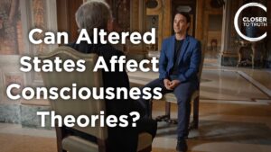 Alex Gómez-Marín – Can Altered States Affect Consciousness Theories?