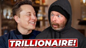 You’re a Trillionaire Now! – Exclusive Elon Interview