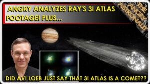 WHAT?!  Avi Loeb now says 3I Atlas is a comet??  PLUS, Angry analyses Ray’s Astrophotography!