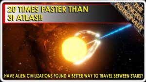 20 TIMES FASTER THAN 3I ATLAS! Have Aliens found a better way to travel between stars?