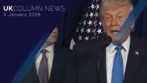 UK Column News – 5th January 2026