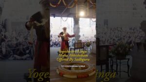Yogeshwara Linga Maha Abhishekam By Sadhguru