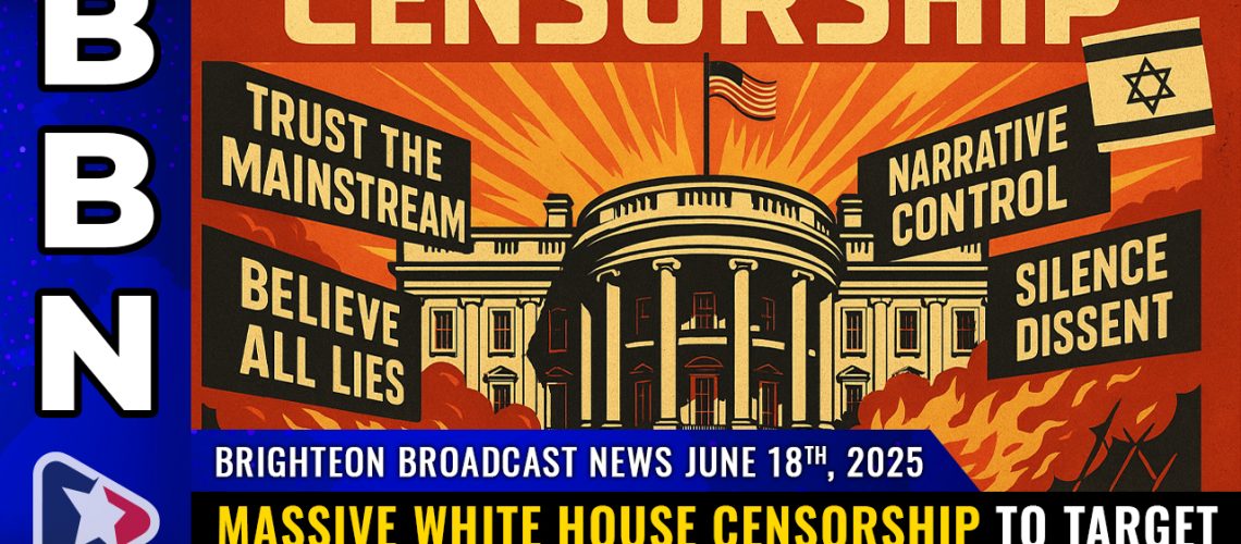 2025-06-19-BBN-White-House-CENSORSHIP.jpg