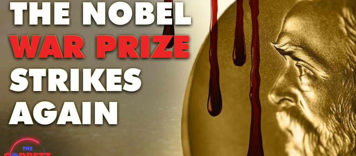 Ep.-484-The-Nobel-War-Prize-Strikes-Again-featured.jpg Ep.-484-The-Nobel-War-Prize-Strikes-Again-featured.jpg